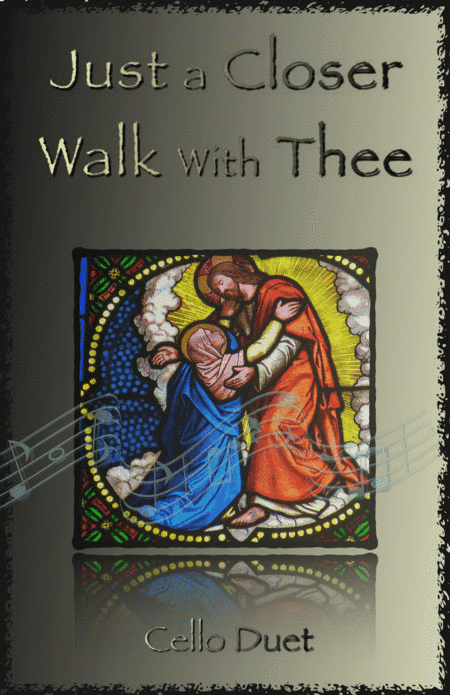 Just A Closer Walk With Thee, Gospel Hymn for Cello Duet (arr. David McKeown)
