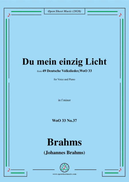 Brahms-Du mein einzig Licht,WoO 33 No.37,in f minor,for Voice&Piano (arr. MSM)