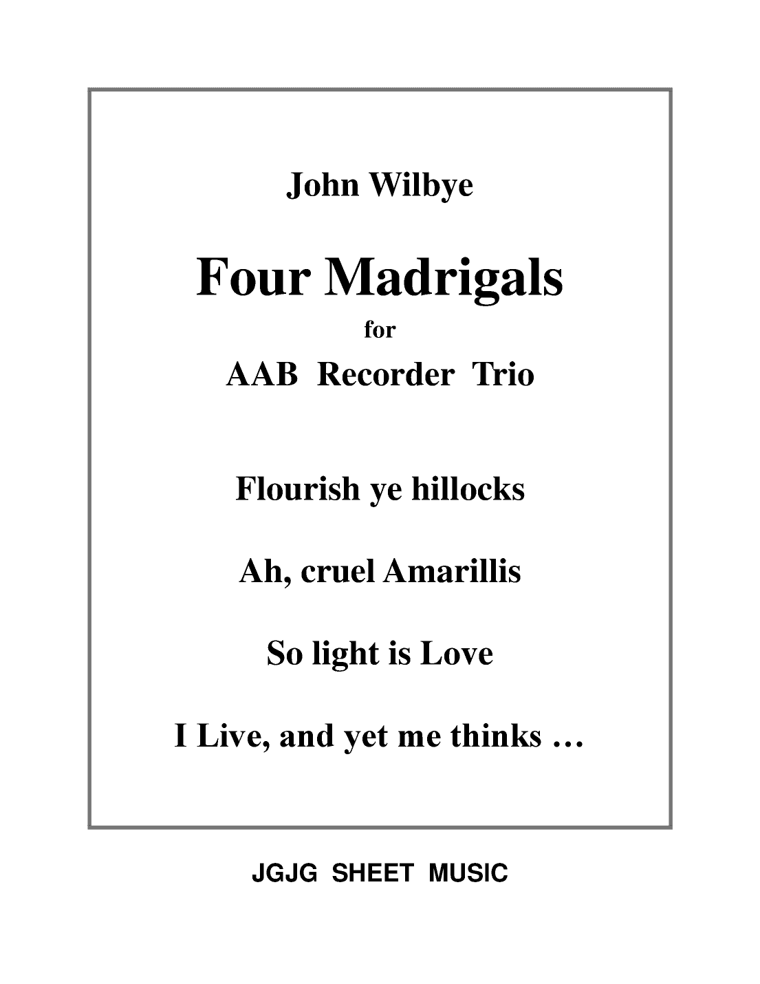 Four Wilbye Madrigals for AAB Recorder Trio (arr. John Geohegan)