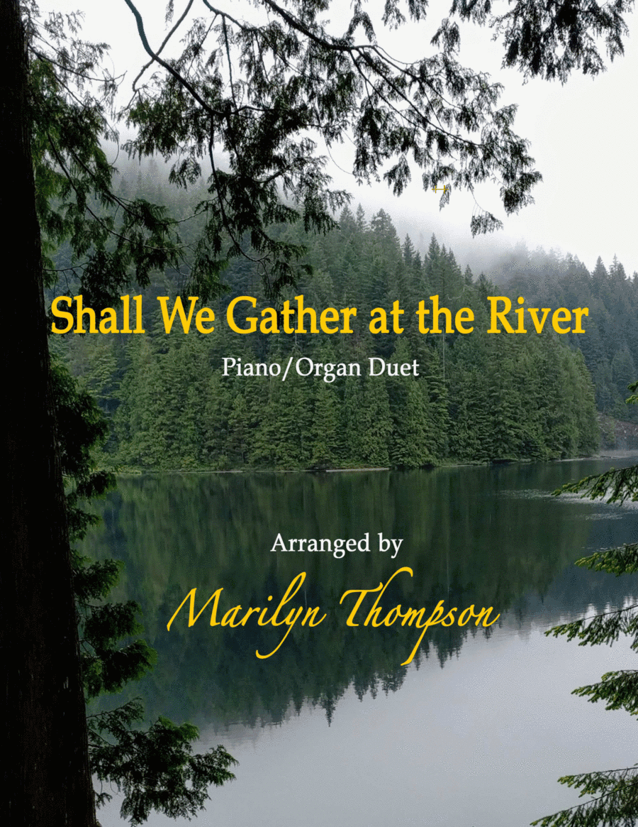 Shall We Gather at the River--Piano/Organ.pdf (arr. Marilyn Thompson)