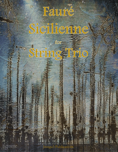 Fauré: Sicilienne for String Trio (arr. James M. Guthrie, ASCAP)