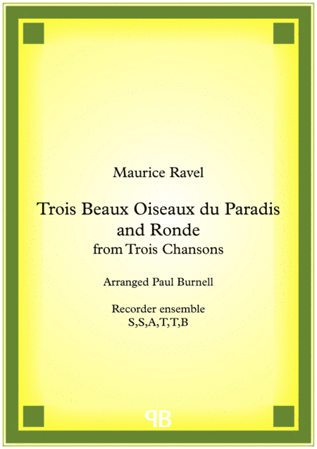 Trois Beaux Oiseaux du Paradis and Ronde (arr. Paul Burnell)