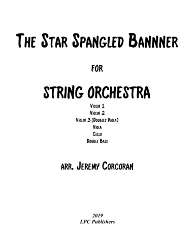 The Star Spangled Banner for String Orchestra (arr. Jeremy Corcoran)