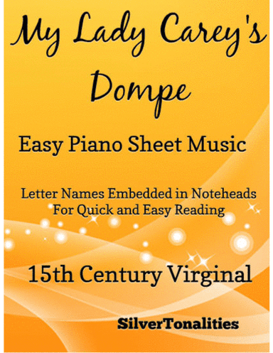 My Lady Carey's Dompe Easy Piano Sheet Music (arr. SilverTonalities)