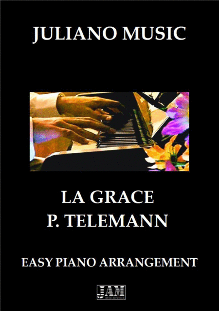 LA GRACE (EASY PIANO - C VERSION) - P. TELEMANN (arr. Juliano Music)