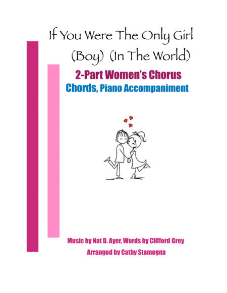 If You Were the Only Girl (Boy) (In the World) 2-Part Women’s Chorus, Chords, Piano Accompaniment (arr. Cathy Stamegna)