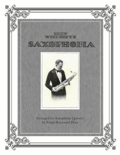 SAXOPHOBIA - for Saxophone Quintet (arr. Ralph Raymond Hays)