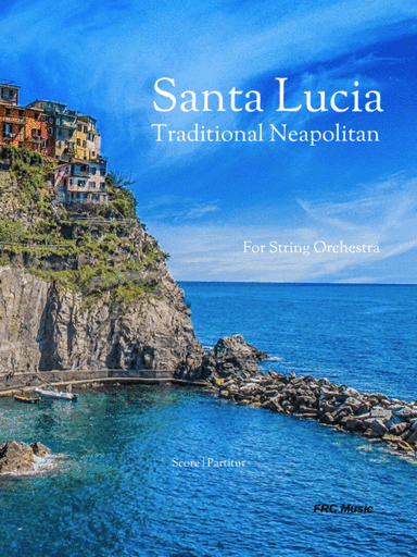 Santa Lucia - Traditional Neapolitan - for String Orchestra (arr. Flavio Regis Cunha)