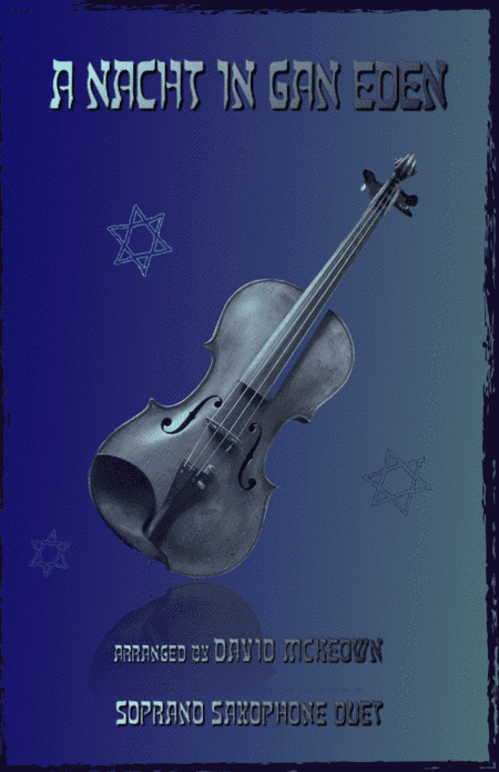 A Nacht in Gan Eden, (A Night in the Garden of Eden), for Soprano Saxophone Duet (arr. David McKeown)