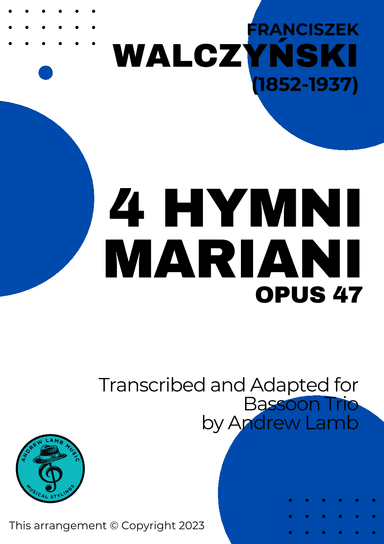 Franciszek Walczynski | 4 Hymni Mariani, Op.47 (for Bassoon Trio) (arr. Andrew Lamb)
