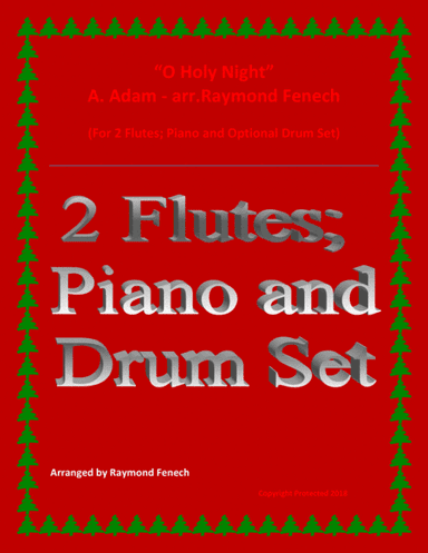 O Holy Night - 2 Flutes, Piano and Optional Drum Set - Intermediate Level (arr. Raymond Fenech)