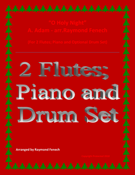 O Holy Night - 2 Flutes, Piano and Optional Drum Set - Intermediate Level (arr. Raymond Fenech)