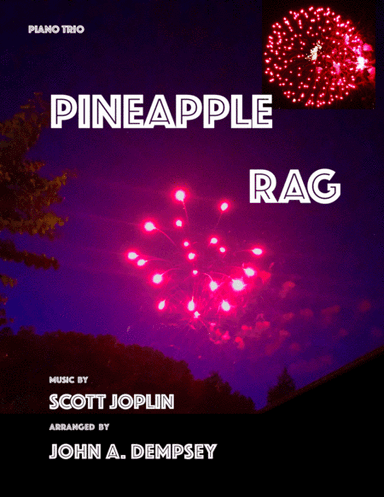 Pineapple Rag (Piano Trio): Violin, Cello and Piano (arr. John A. Dempsey)