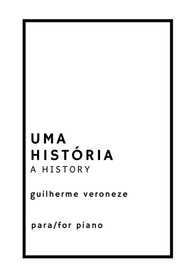 Uma História (A History)