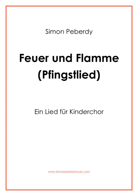 Feuer und Flamme (ein Pfingstlied für Kinderchor), (in German) for children's choir for Pentecost
