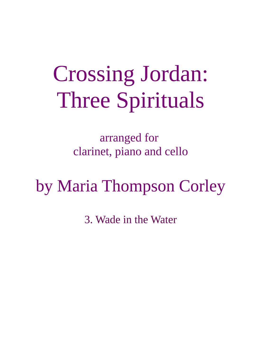 "Wade in the Water" from Crossing Jordan, arranged for clarinet, piano and cello (arr. Maria Thompson Corley)