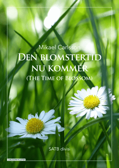Den blomstertid nu kommer (The Time of Blossom)