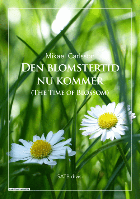 Den blomstertid nu kommer (The Time of Blossom)