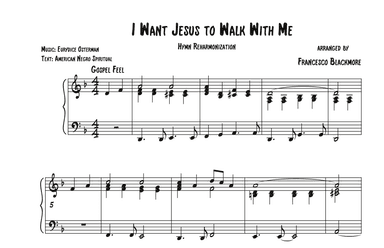 I Want Jesus to Walk With Me (Hymn Reharmonized) (arr. Francesco Blackmore)