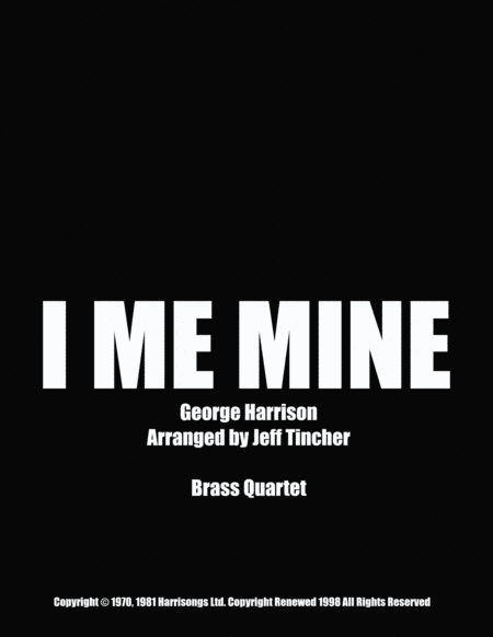 I Me Mine (arr. Jeff Tincher)