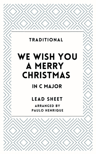 We Wish You a Merry Christmas - Lead Sheet - C Major (arr. Paulo Henrique)