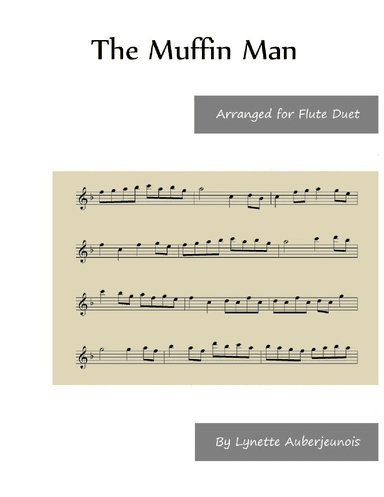 The Muffin Man - Flute Duet (arr. Lynette Auberjeunois)