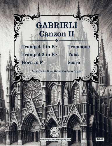 Gabrieli Canzon II for Brass Quintet (aka Canzona per sonare No. 2) (arr. Betsy Bright)