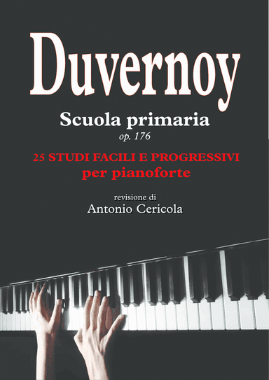 DUVERNOY  Scuola primaria op. 176 - 25 studi facili e progressivi per pianoforte (arr. Antonio Cericola)