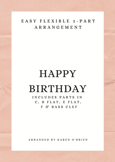 Happy Birthday - Easy Flexible 3-Part Arrangement (arr. Karen O'Brien)