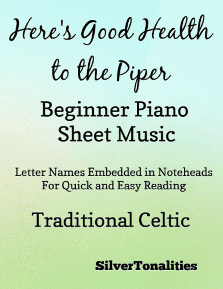 Here's Good Health to the Piper Beginner Piano Sheet Music (arr. SilverTonalities)