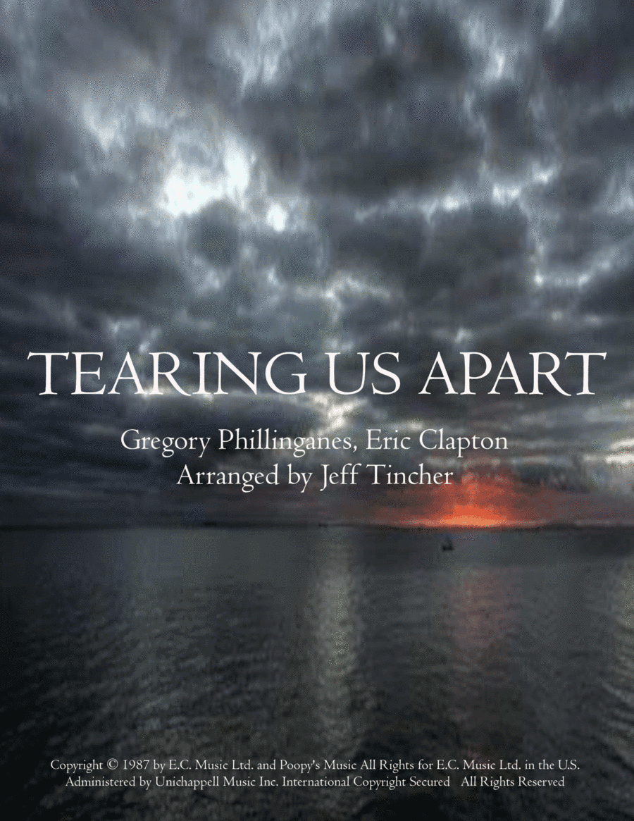 Tearing Us Apart (arr. Jeff Tincher)