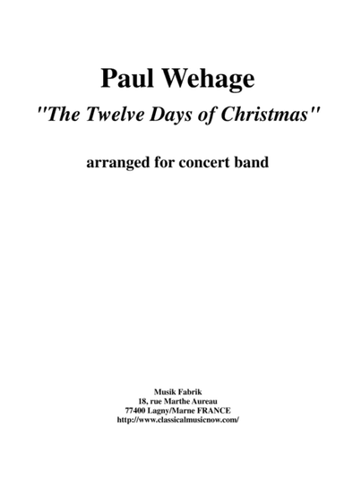 Paul Wehage : The Twelve Days Of Christmas, arranged for concert band, full score (arr. Paul Wehage)