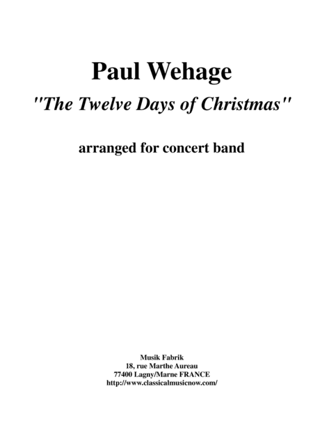 Paul Wehage : The Twelve Days Of Christmas, arranged for concert band, full score (arr. Paul Wehage)