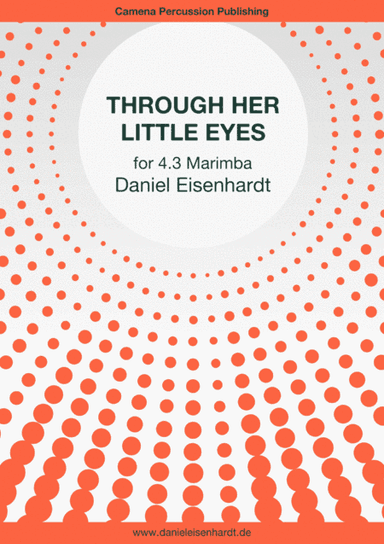 Through her little eyes (Solo for 4.3 octave Marimba, 4 mallets, 5 minutes)