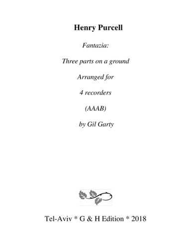 Fantazia: Three parts on a ground (arrangement for 4 recorders (AAAB)) (arr. Gil Garty)