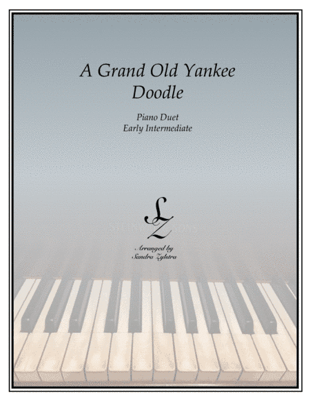 A Grand Old Yankee Doodle (1 piano, 4 hands duet) (arr. Sandra Zylstra)