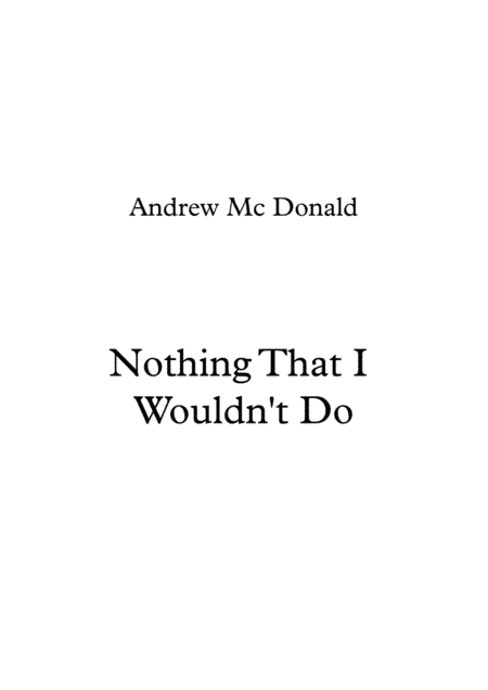 Nothing That I Wouldn't Do
