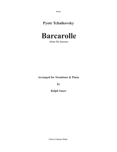 Barcarolle from The Seasons for Trombone and Piano (arr. Ralph Sauer)