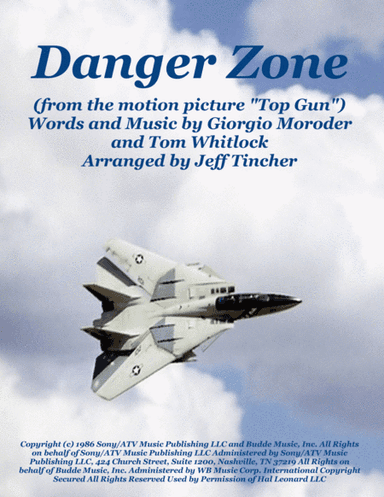 Danger Zone  from the Motion Picture TOP GUN (arr. Jeff Tincher)