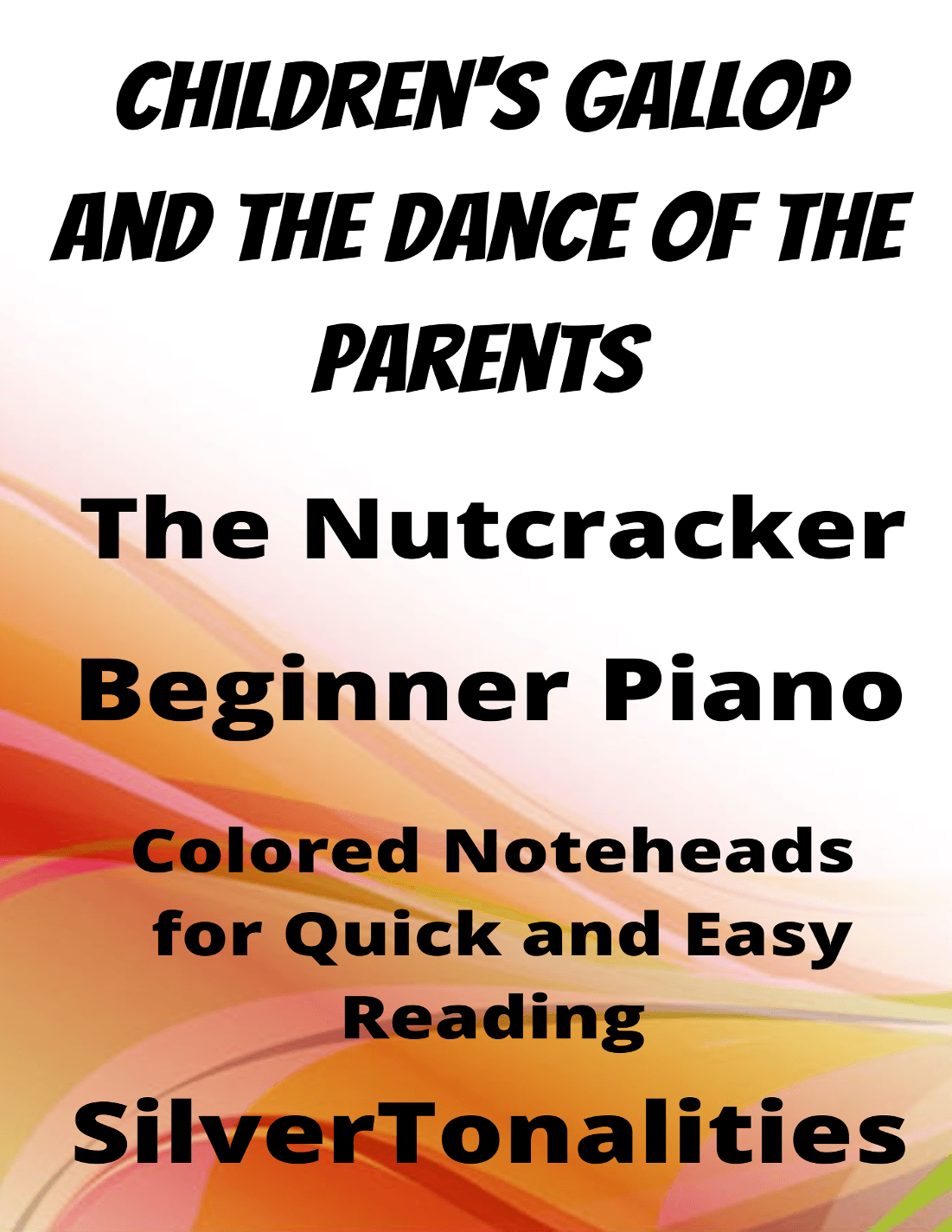 Children's Gallop Dance of the Parents Nutcracker Beginner Piano Sheet Music with Colored Notation (arr. SilverTonalities)