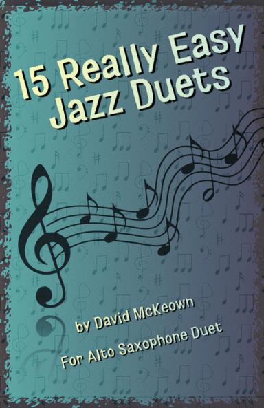 15 Really Easy Jazz Duets for Alto Saxophone Duet