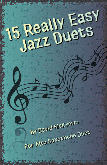 15 Really Easy Jazz Duets for Alto Saxophone Duet