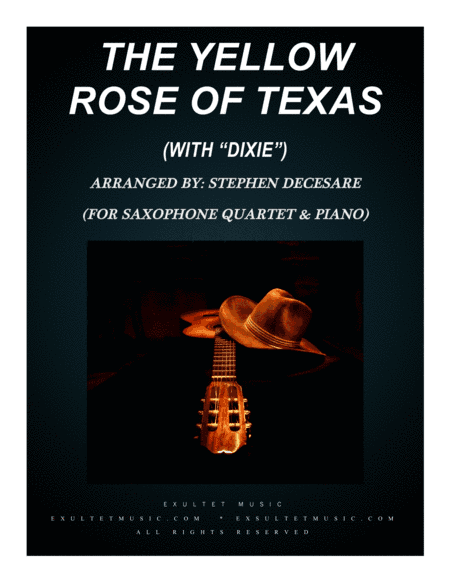 The Yellow Rose Of Texas (with "Dixie") (for Saxophone Quartet and Piano) (arr. Stephen DeCesare)