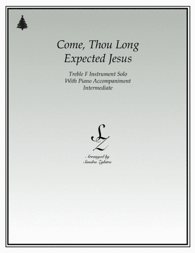 Come, Thou Long Expected Jesus (treble F instrument solo) (arr. Sandra Zylstra)