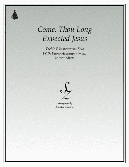 Come, Thou Long Expected Jesus (treble F instrument solo) (arr. Sandra Zylstra)