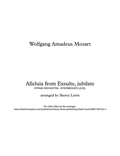 ALLELUIA from Exsulte, jubilate K 165 String Quartet, Intermediate Level for 2 violins, viola and ce (arr. Sherry Lewis)