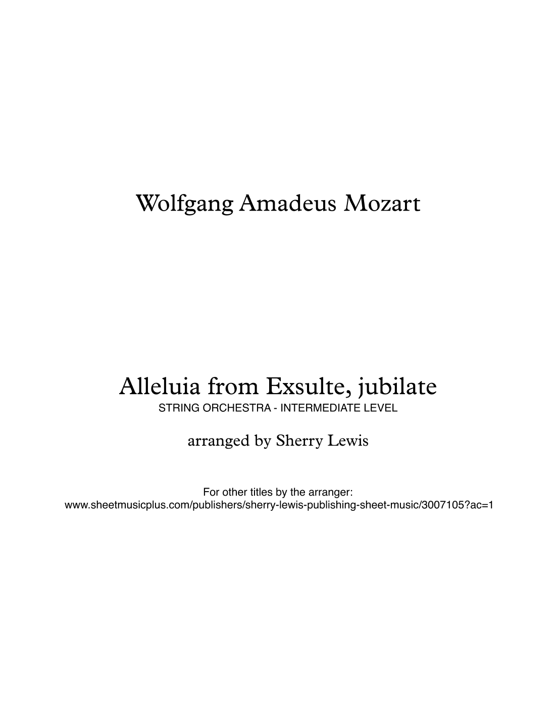 ALLELUIA from Exsulte, jubilate K 165 String Quartet, Intermediate Level for 2 violins, viola and ce (arr. Sherry Lewis)
