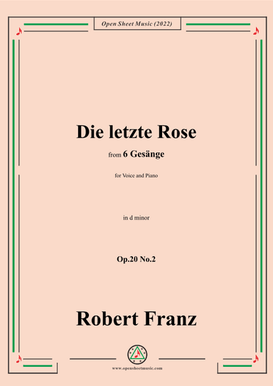 Franz-Die letzte Rose,in d minor,Op.20 No.2,for Voice and Piano (arr. OSM Press)