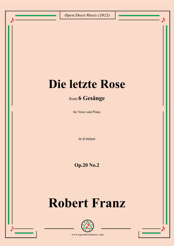 Franz-Die letzte Rose,in d minor,Op.20 No.2,for Voice and Piano (arr. OSM Press)