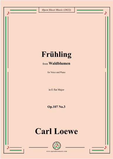 Loewe-Frühling,Op.107 No.3,in E flat Major (arr. OSM Press)